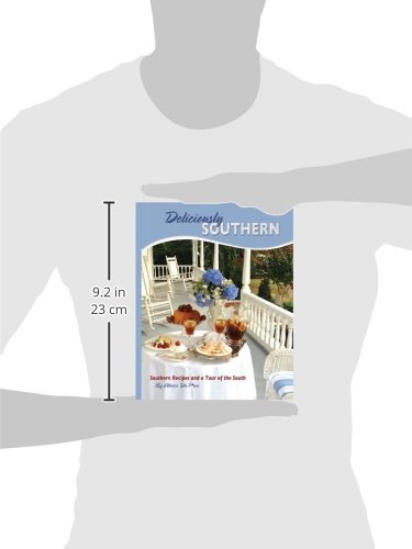 Deliciously Southern: Southern Recipes and a Tour of the South