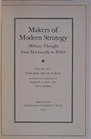 Makers of Modern Strategy : Military Thought from Machiavelli to Hitler B000KTRYBO Book Cover