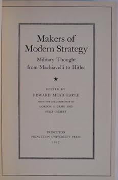 Hardcover Makers of Modern Strategy : Military Thought from Machiavelli to Hitler Book