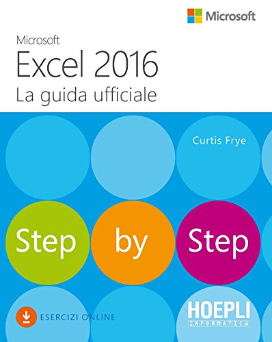 Microsoft Excel 2016. La guida ufficiale Microsoft Excel 2016. La guida ufficiale