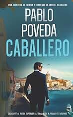 Caballero: Una aventura de intriga y suspense de Gabriel Caballero: 1 (Gabriel Caballero Crimen y Misterio)