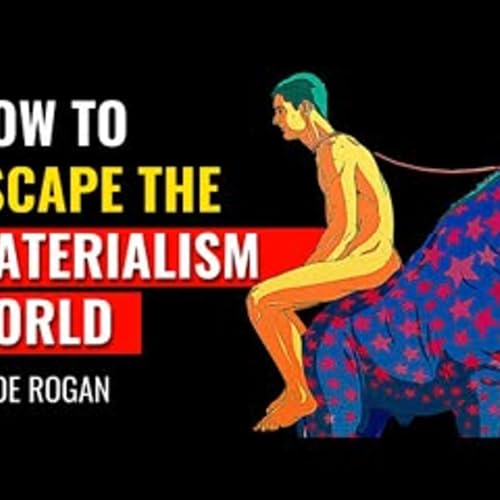 Joe Rogan - Avoid The Trap of Materialism If You Want To Succeed In LIFE