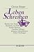 Leben schreiben: Die Klassik, die Romantik und der Ort der Frauen - Bürger, Christa