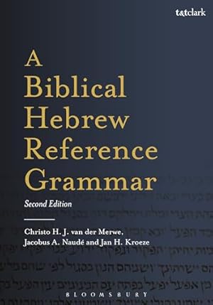 Biblical Hebrew Reference Grammar, A: Second Edition (Biblical Languages: Hebrew)