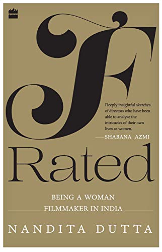 F-rated: Being a Woman Filmmaker in India (English Edition)