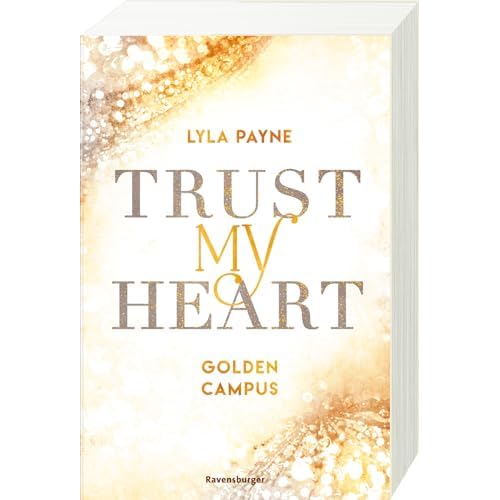 Trust My Heart - Golden-Campus-Trilogie, Band 1 (Golden-Campus-Trilogie, 1)
