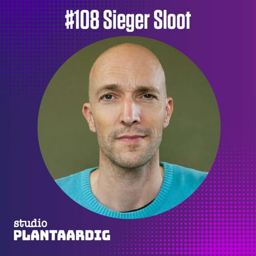 #108 Sieger Sloot: &ldquo;Activisme zit mijn carriere als acteur in de weg&rdquo;