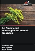 Le fenomenali meraviglie dei semi di finocchio 6205360187 Book Cover