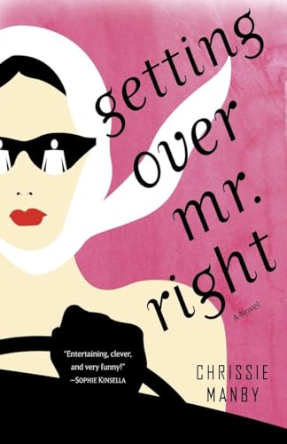 Getting Over Mr. Right: A Novel view 2