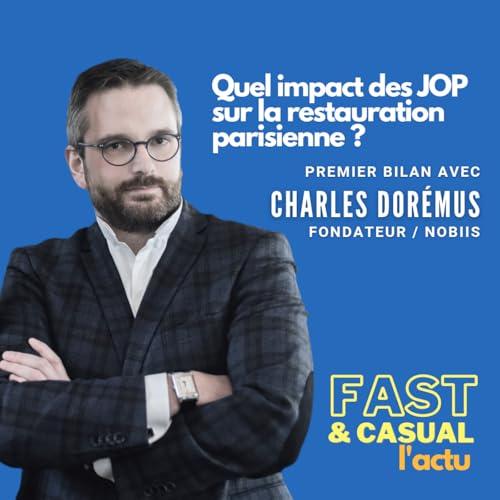 Fast & Casual / L'actu : Quel impact des Jeux Olympiques sur la restauration parisienne ?