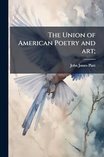 The Union of American Poetry and art;