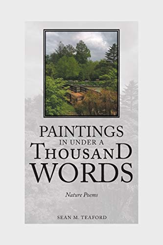 Paintings In Under A Thousand Words: Nature Poems