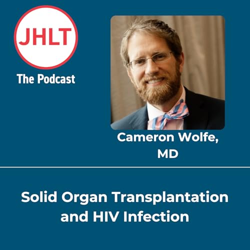 Episode 80: Solid Organ Transplantation and HIV Infection