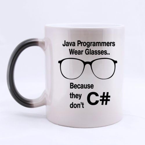 Fashion Funny Design "Jave Programmers wear Glasses Because they don't C #" Heat Sensitive Color Changing Custom Ceramic Morphing Coffee/Tea Mug 11 Ounces - Office/Home/Shop Best Gift Choice/Self Use