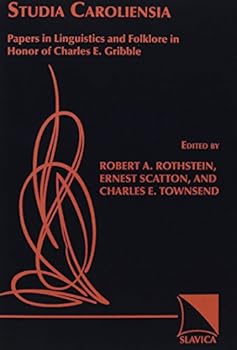 Studia Caroliensia: Papers in Linguistics and Folklore in Honor of Charles E. Gribble