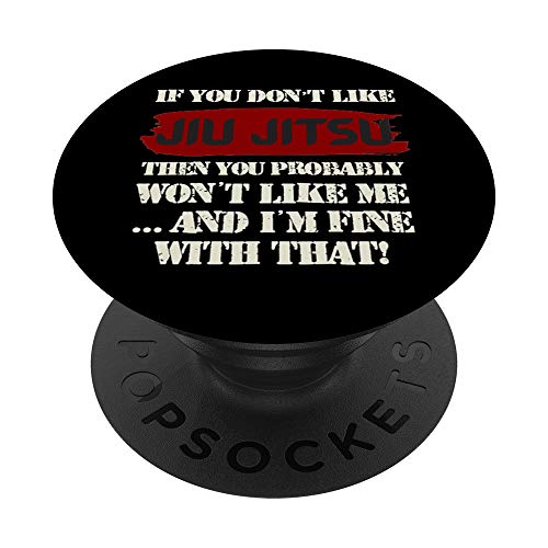 Jiu Jitsu Saying Sarcastic Quote Funny Martial Arts Gifts PopSockets Agarre y Soporte para Teléfonos y Tabletas