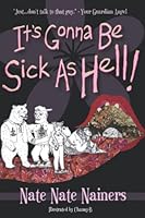 It's Gonna Be Sick As Hell! 1777272483 Book Cover