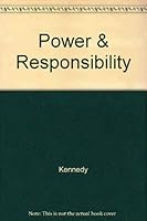 Power and Responsibility: Case Studies in American Leadership 0155707558 Book Cover