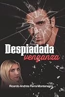 Despiadada Venganza (Spanish Edition) 6280231895 Book Cover