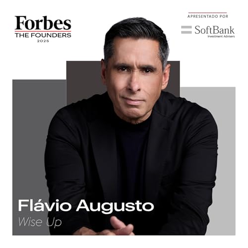 Forbes The Founders 2025 | Flávio Augusto, fundador da Wise Up