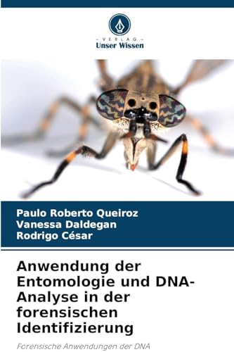 Anwendung der Entomologie und DNA-Analyse in der forensischen Identifizierung: Forensische Anwendungen der DNA