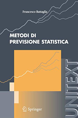 Metodi di previsione statistica Metodi di previsione statistica