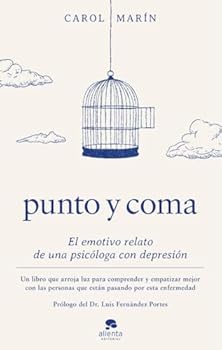 Punto y coma: El emotivo relato de una psicóloga con depresión
