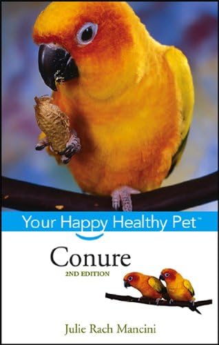 Conure: Your Happy Healthy Pet Kindle Edition
