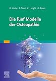 Die fünf Modelle der Osteopathie - R. Hruby, P. Tozzi, C. Lunghi, G. Fusco 
