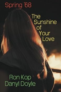 Paperback Spring 1968: The Sunshine of Your Love Book