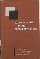 Allied activities in the secondary school B0007ECGGK Book Cover