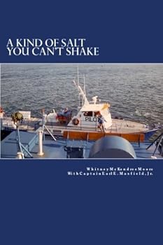 Paperback A Kind of Salt You Can't Shake: One Long Lineage of Boatmen Book