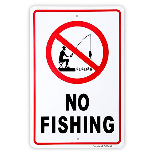 No Fishing Sign 14x 10 .04 Aluminum Reflective Sign Rust Free Aluminum-UV Protected and Weatherproof
