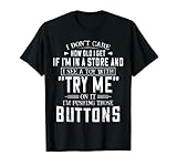I Don’t Care How Old I Get If I’m In A Store And I See A Toy T-Shirt