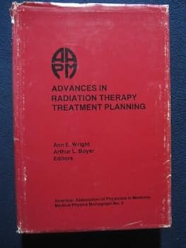 Paperback Advances in Radiation Therapy Treatment Planning Book