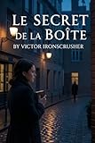 Le Secret de la Boîte: French Graded Reader for Intermediate Learners: Bilingual French English Thriller (B1-B2 Level) – A Captivating Mystery Story to Improve Vocabulary and Fluency (French Edition)