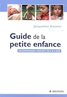 Guide de la petite enfance 2294706102 Book Cover