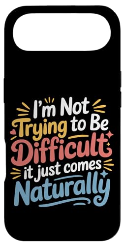 Not Trying To Be Difficult It Comes Naturally |- �X�}�z�P�[�X iPhone Air �p