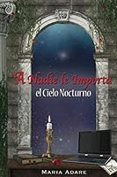 A Nadie le Importa El Cielo Nocturno (Spanish Edition) 1513656945 Book Cover