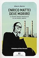Enrico Mattei deve morire! 8868261952 Book Cover
