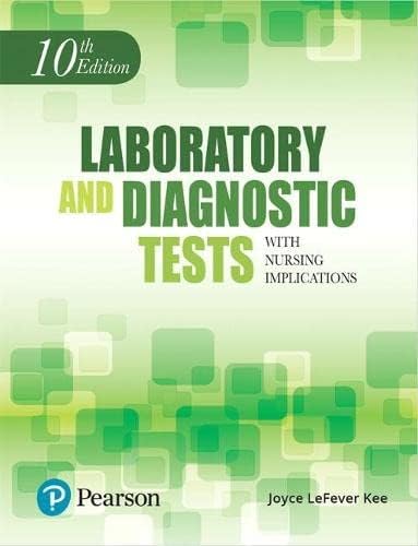Laboratory and Diagnostic Tests with Nursing Implications