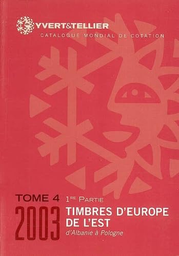 Catalogue de timbres-poste d'Europe de l'Est: Tome 4, Albanie à Pologne