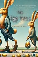 The Egg Race: The race was never about winning, but who they became along the way. 1049267761 Book Cover