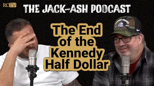 The End of the Kennedy Half Dollar | Jack-Ash Podcast | Ep 12
