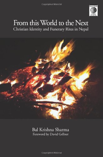Buy From This World to the Next: Christian Identity and Funerary Rites in Nepal — BookShops.in