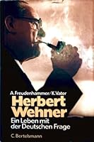 Herbert Wehner: Ein Leben mit der Deutschen Frage 3570054470 Book Cover