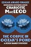 The Corpse in Oozak's Pond (The Peter Shandy Mysteries Book 6)