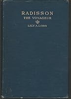 Radisson The Voyager: A Verse Drama in Four Acts B001E2YEKA Book Cover
