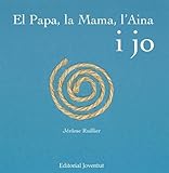 El papa, la mama, l'Aina i jo (SIN COLECCION)
