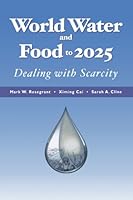 World Water and Food to 2025: Dealing With Scarcity 0896296466 Book Cover